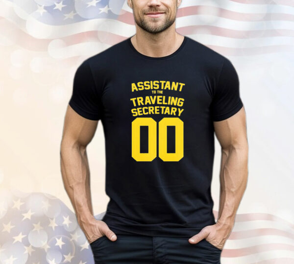 Assistant to the Traveling Secretary 00 T-Shirt