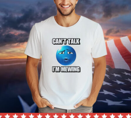 Can’t talk im mewing ooh blue emoji T-Shirt