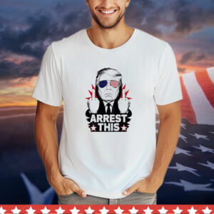 Trump arrest this patriotic T-Shirt