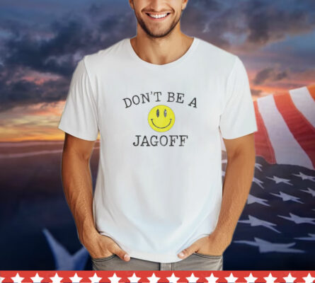 Don't Be a Jagoff T-Shirt