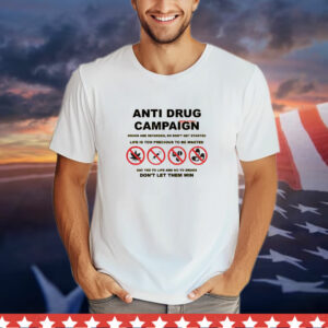 Anti drug campaign don’t let them win T-Shirt