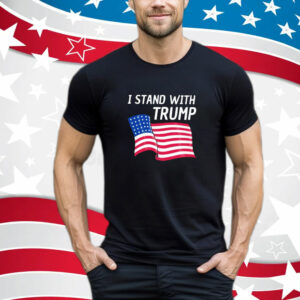 I Stand With Trump American T-Shirt