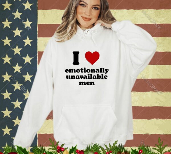 I Heart Emotionally Unavailable Men T-Shirt