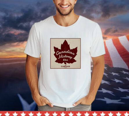 Craig Baird Canadian History Ehx T-Shirt