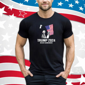 Donald Trump's 2024 Never Surrender T-Shirt