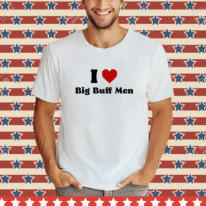 I Heart Big Buff Men T-Shirt