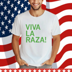 Viva La Raza T- Shirt