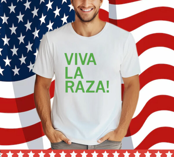 Viva La Raza T- Shirt