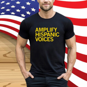 Amplify Hispanic Voices T-Shirt