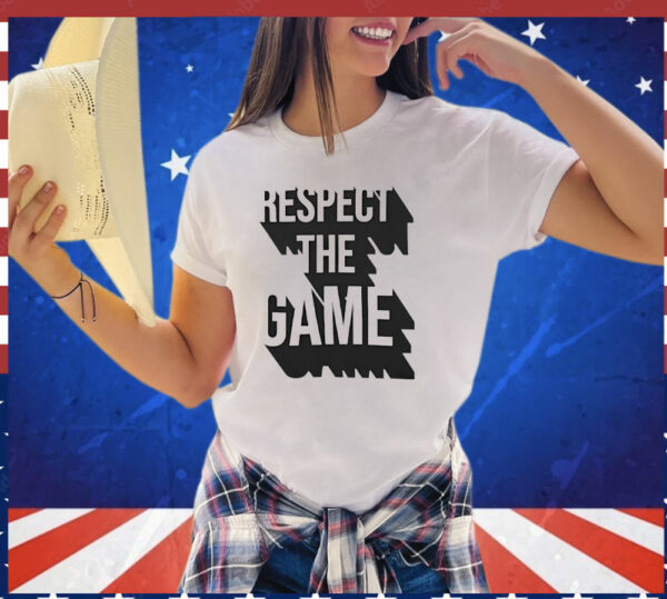 Respect the game T-Shirt