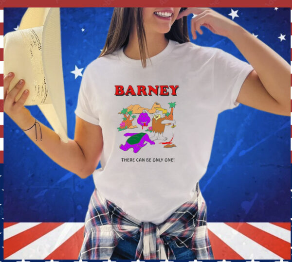 Barney There Can Be Only One T-Shirt