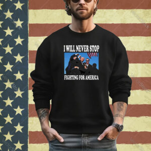 Sixthmanjake I Will Never Stop Fighting For America Trump T-Shirt