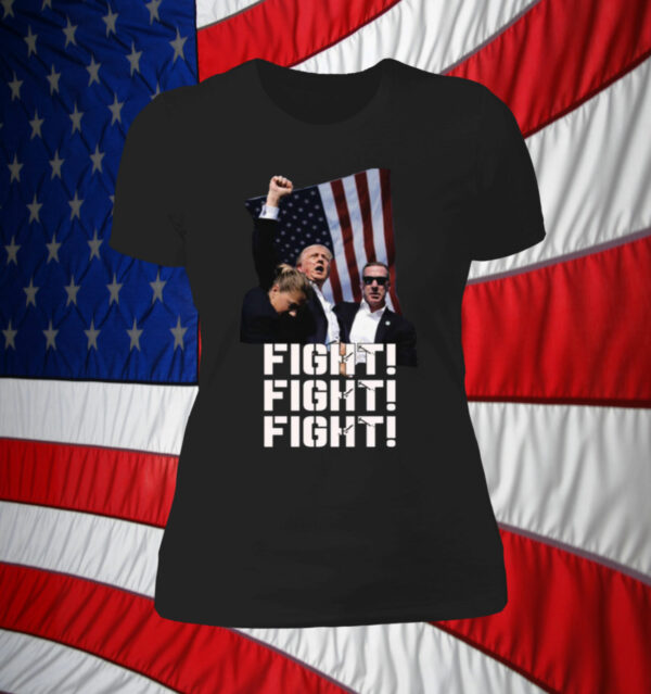 Trump FIGHT FIGHT FIGHT T-Shirt