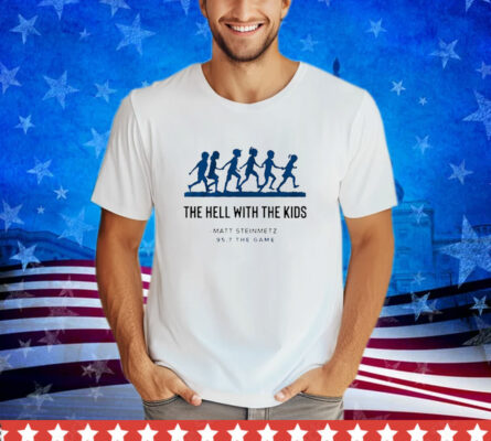 957 The Game Hell With The Kids T-Shirt