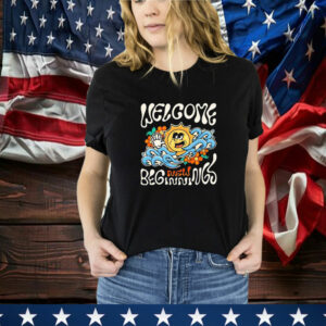 Welcome New Beginnings T-Shirt