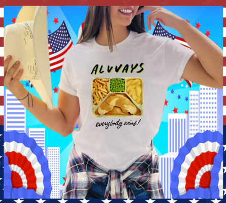 Always Everybody Wins TV Dinner T-Shirt