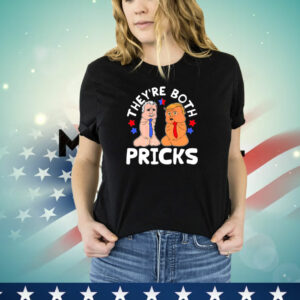 They’re both pricks Trump and Biden T-Shirt