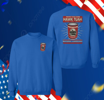 Protect Your Barrel Hawk Tuah Clean Lube Protect Natural Lubricant Hoodie Shirt