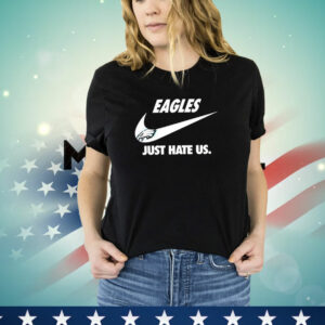 Philadelphia Eagles Just Hate Us Shirt