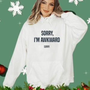 Sorry I’m Awkward sorry T-Shirt