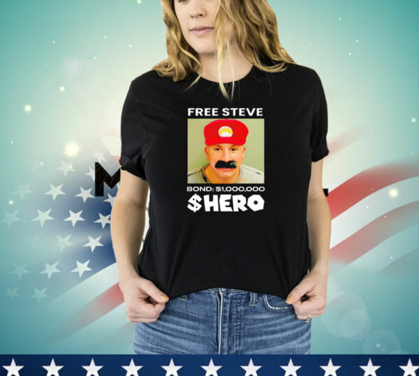 Free Steve The Hero Bond 1000000 T-Shirt