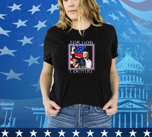 Trump For God and Country T-Shirt