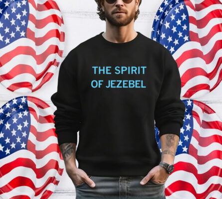 The Spirit of Jezebel T-Shirt