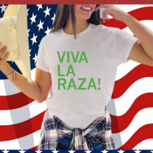 Viva La Raza T- Shirt