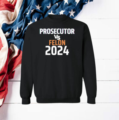 Kamala Harris Prosecutor Vs Felon 2024 T-Shirt