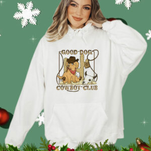 Good dog cowboy club T-Shirt