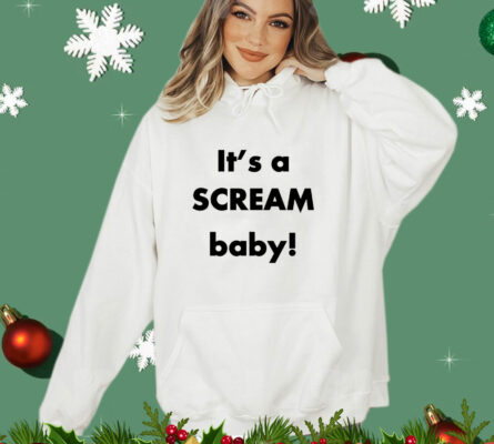 It's a Scream Baby T-Shirt