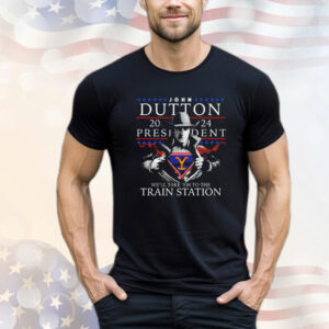 Sale! John Dutton president we’ll take ’em to the train station T-Shirt