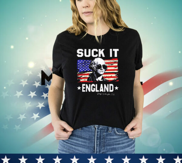 Suck it England funny 4th of july George Washington 1776 T-Shirt