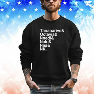 Tananarive Octavia Nnedi Nalo Nisi Nk T-Shirt