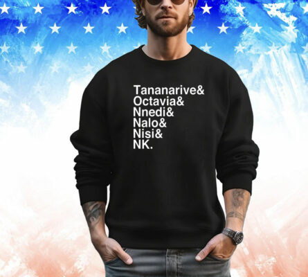 Tananarive Octavia Nnedi Nalo Nisi Nk T-Shirt