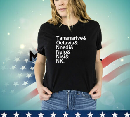 Tananarive Octavia Nnedi Nalo Nisi Nk T-Shirt