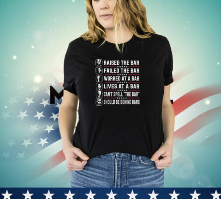 Trump Raised the Bar T-Shirt