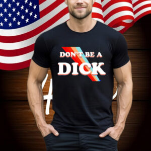 Nicole Shanahan Don't Be A Dick T-Shirt