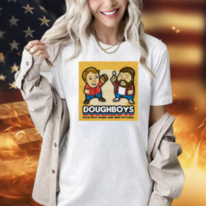 Doughboys with Nick Wiger and Mike Mitchell Shirt