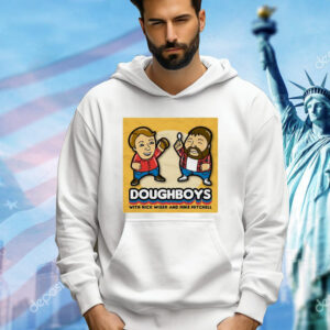 Doughboys with Nick Wiger and Mike Mitchell Shirt