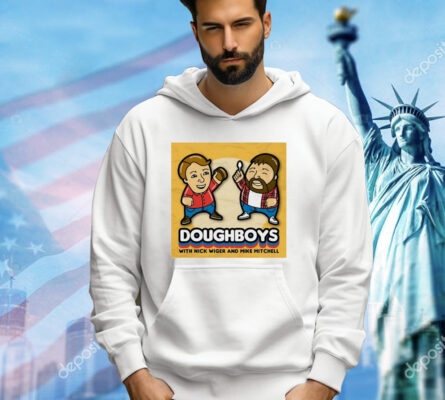 Doughboys with Nick Wiger and Mike Mitchell Shirt