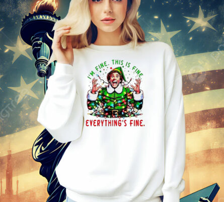 Elf I’m fine this is fine everything’s fine Christmas Shirt