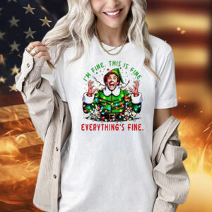 Elf I’m fine this is fine everything’s fine Christmas Shirt