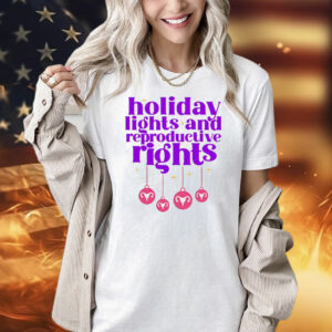 Holiday lights and reproductive rights T-Shirt