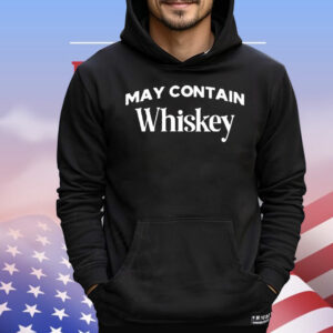 Johnny bananas may contain whiskey T-Shirt