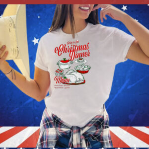 Join us for Christmas dinner T-Shirt