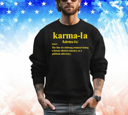 Karmala noun the fate of a lifelong criminal facing a former T-Shirt