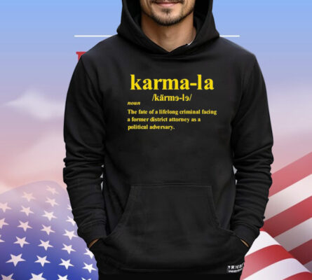 Karmala noun the fate of a lifelong criminal facing a former T-Shirt