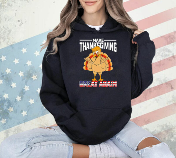 Make Thanksgiving great again Shirt