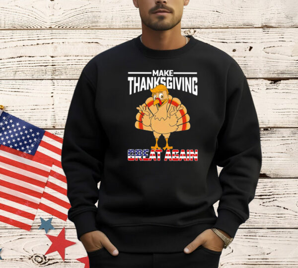 Make Thanksgiving great again Shirt